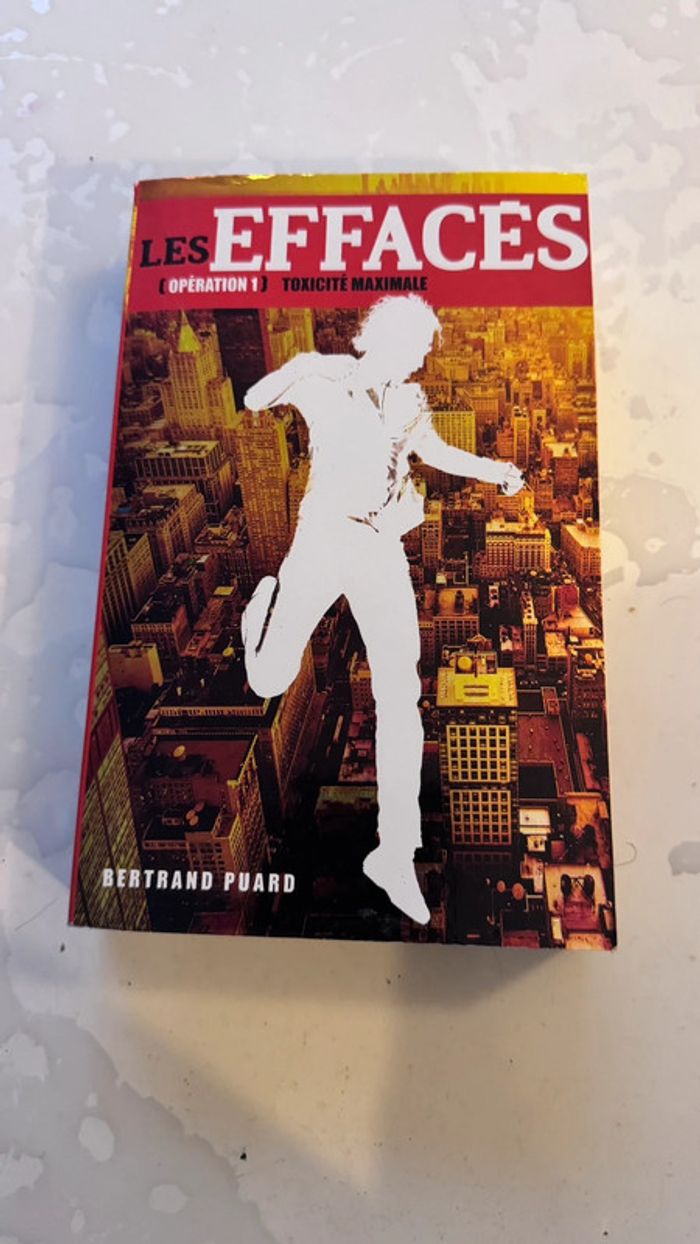 Roman Les Effacés - Opération 1 : Toxicité maximale - Bertrand Puard