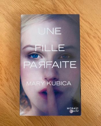 roman une fille parfaite mary kubica thriller