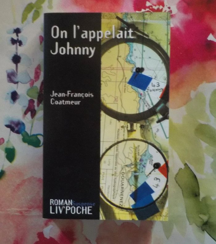 On l'appelait Johnny de Jean-François Coatmeur Ed. Liv'Poche Suspense