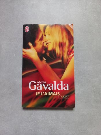 📖 Je l'aimais - Anna Gavalda