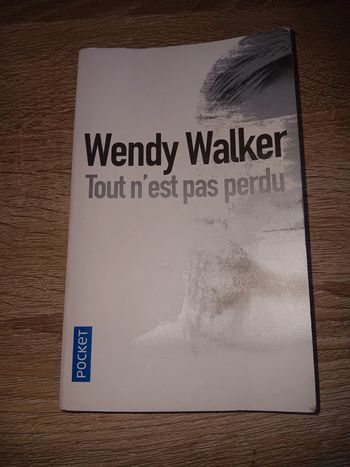 Livre tout n'est pas perdu de Wendy Walker