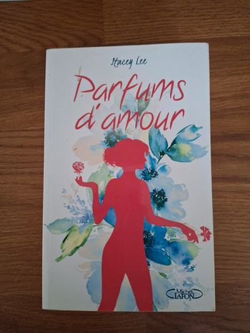 Roman : Parfums d'amours de Stacey Lee