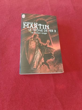 Le trône de fer 2 " Le donjon rouge " George R R Martin " J'ai lu "