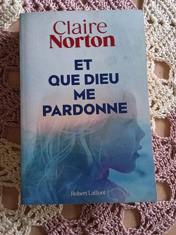 Claire Norton Et que dieu me pardonne Broché