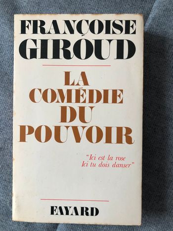 Françoise Giroud la comédie du pouvoir Fayard