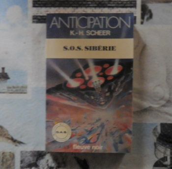 S.O.S. Sibérie de K.-H. Scheer Ed. Fleuve Noir Anticipation n°1072