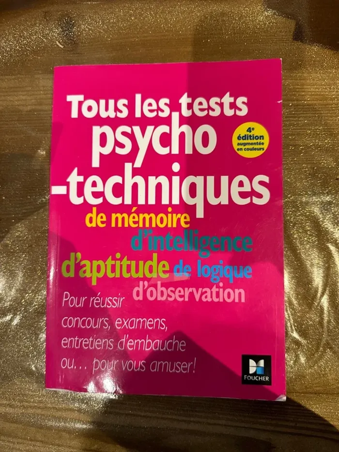 Livre tous les tests psychotechniques de mémoire, d’intelligence, d’attitude, de logique