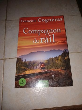 François cogneras : compagnons du rail