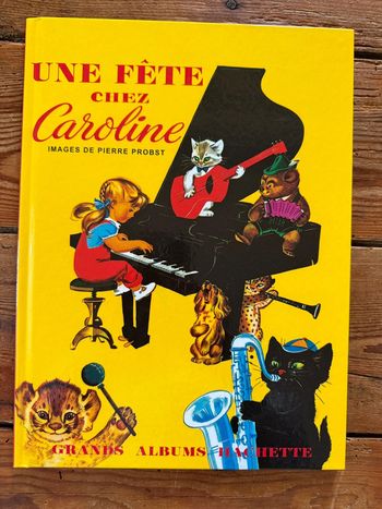 Livre bd Une fête chez Caroline Grands albums Hachette jaune Pierre Probst