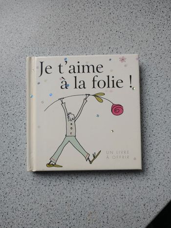Livre je t'aime à la folie