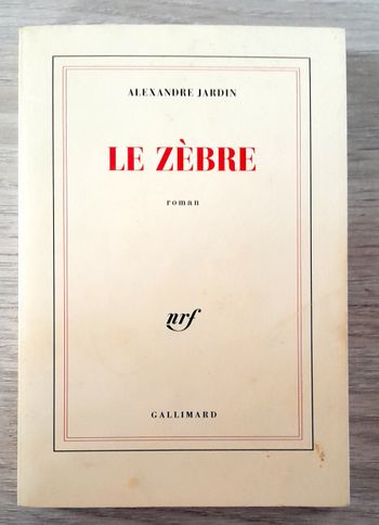 alexandre jardin - le zèbre