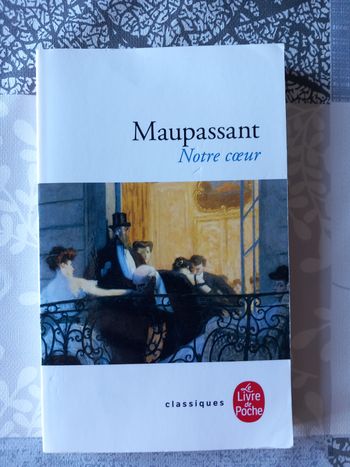 Maupassant Notre cœur