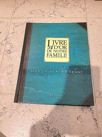 Livre livre d'or de notre famille de Jean-Louis Beaucarnot