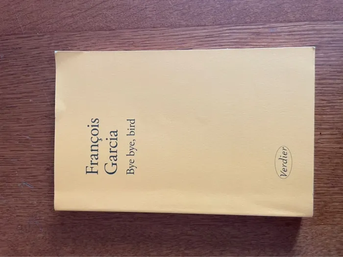 Livre bye bye, bird de François Garcia - photo numéro 2