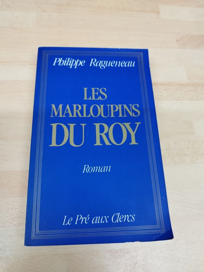 Philippe Ragueneau
Les Marloupins du roy
