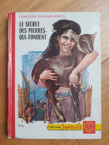 Le secret des pierres-qui-fondent - Christiane Dollard-Martel
