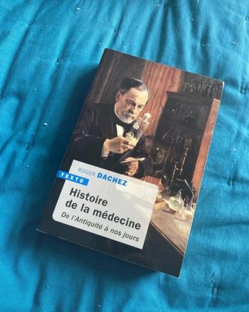 Histoire De La Médecine - De L'antiquité À Nos Jours