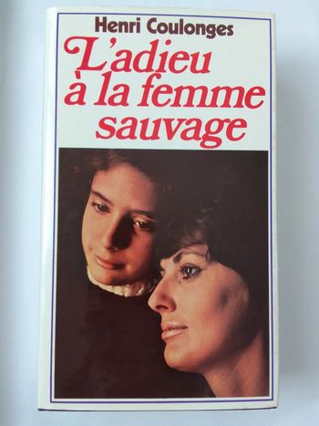 Henri Coulonges - L'adieu à la femme sauvage