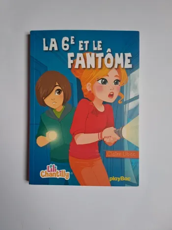 La 6e et le fantôme / Livre lili chantilly/ La 6e et le fantôme tome 6 Lili Chantilly