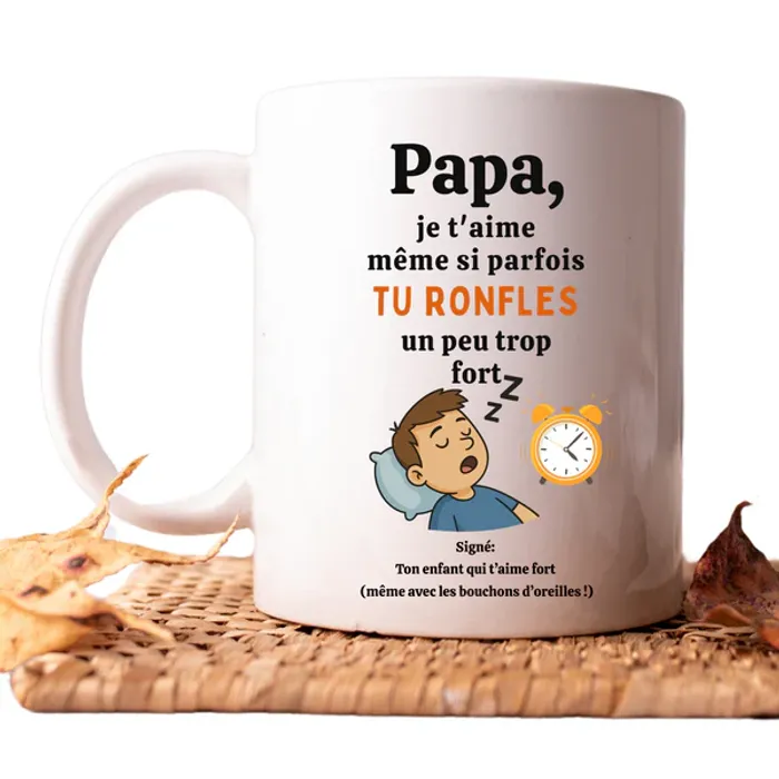 Mug humour Papa – “Même quand tu ronfles”