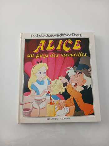 Livre Disney "Alice au Pays des Merveilles" – Collection Chefs-d'œuvre (Hachette)
