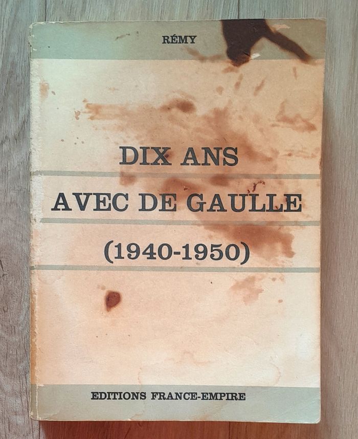 Rémy - Dix ans avec De Gaulle (1940-1950)