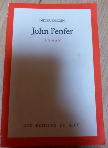 Roman Didier Decoin - John l'Enfer