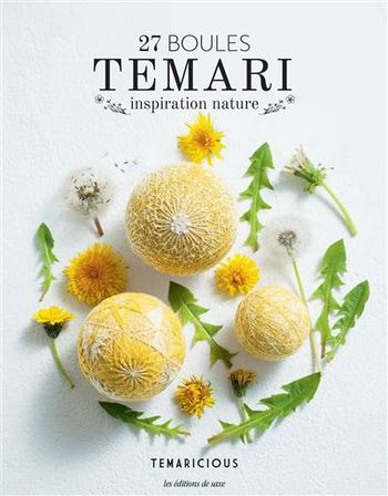 Livre "27 boules Temari Inspiration nature" Rika Stein & Naho Izumi Neuf