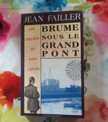 UNE ENQUETE DE MARY LESTER N°10 BRUME SOUS LE GRAND PONT de Jean FAILLER