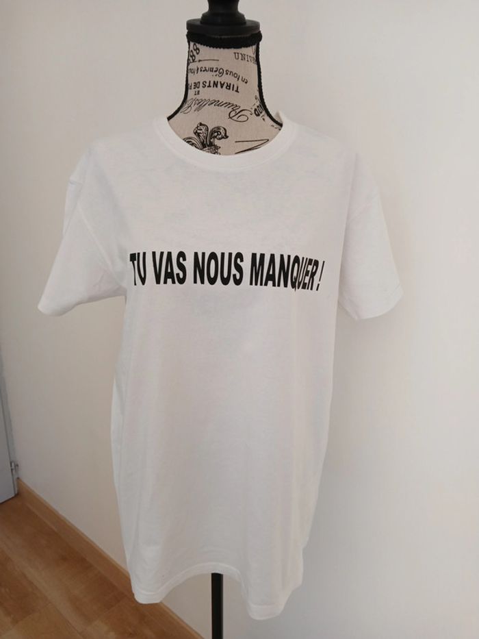 t shirt blanc M tbe floqué "tu vas ns manquer"