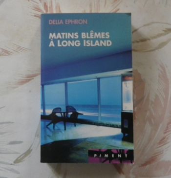 Matins blêmes à Long Islan de Delia Ephron Ed. Piment France Loisirs