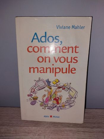 Livre Ados, comment on vous manipule
