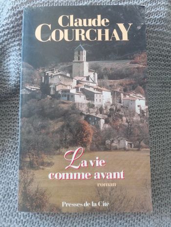 Claude Courchay - La vie comme avant