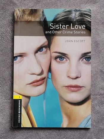 Sister Love and Other Crime Stories Par John Escott