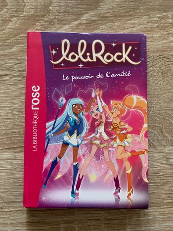 Lolirock le pouvoir de l’amitié 