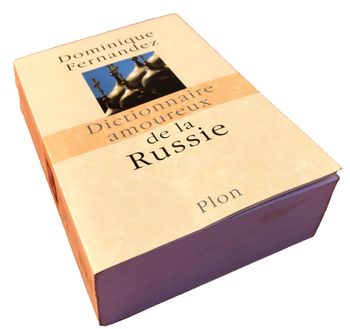 Dominique Fernandez  Dictionnaire amoureux de la Russie