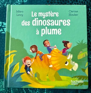 Livre Le mystère des dinosaures à plume « Hachette jeunesse »
