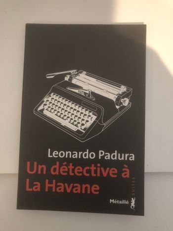 Un détective à La Havane - Leornardo Padura