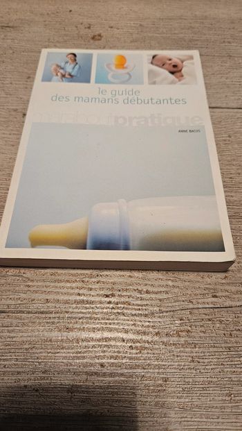 Livre de puériculture Le guide des mamans débutantes, Marabout, Anne Bacus