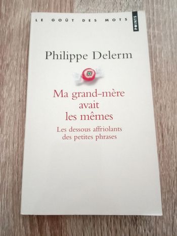 Philippe Delerm 🪅 Ma grand-mère avait les même
