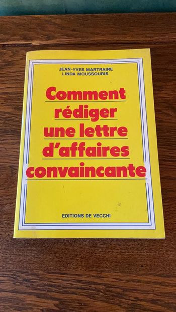 Comment rédiger une lettre d’affaires convaincante  - Jean-Yves Martraire - Linda Moussouris