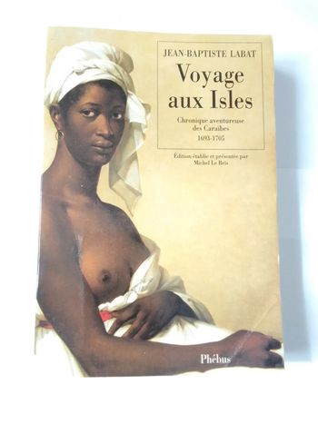 Jean-Baptiste Labat - Voyage aux Isles