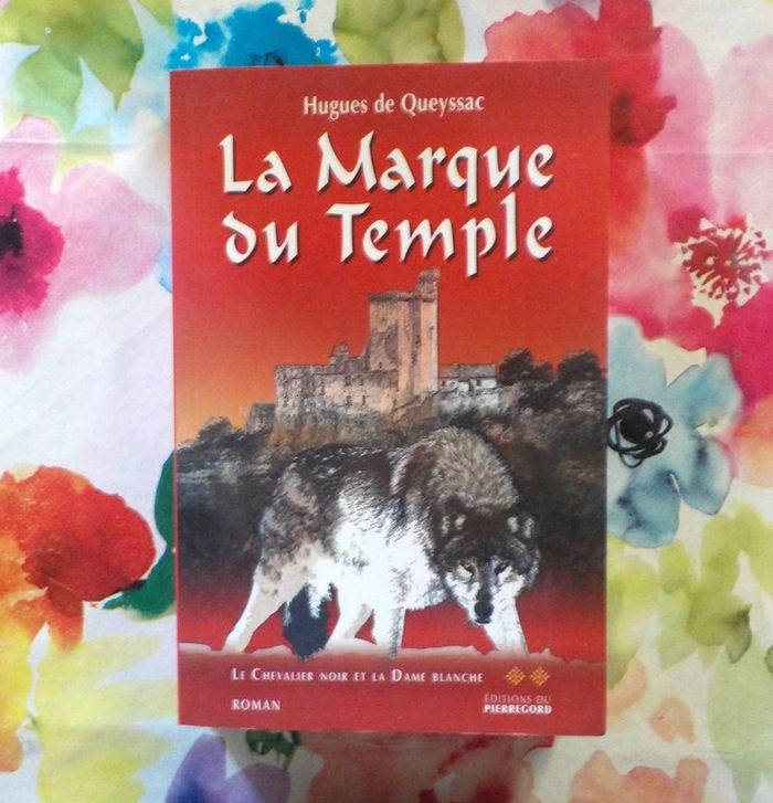 Le chevalier noir et la dame blanche T2 La marque du temple de H. de Queyssac