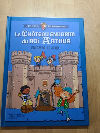 Le château endormi du roi Arthur le super clubs des mini aventuriers