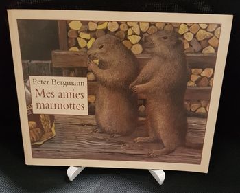 Mes amies marmottes - Peter Bergmann - Ecole des loisirs
