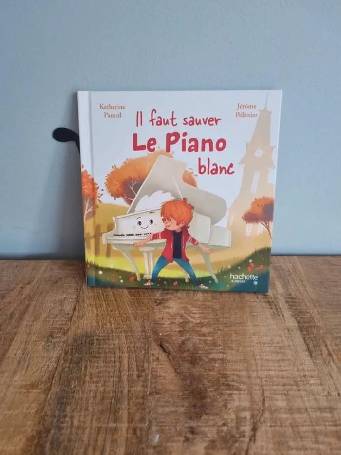 Livre enfant il faut sauver le piano blanc