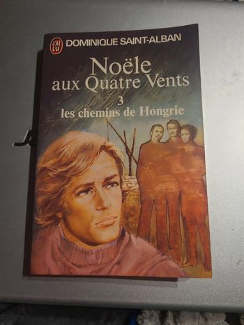 Noële aux quatres vents tome 3. Les chemins de hongrie