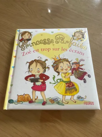 Princesse parfaite - Zoé est trop sur les écrans