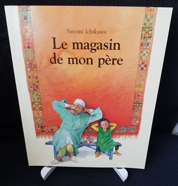 Magasin de mon père (Le) - Satomi Ichikawa - Ecole des loisirs
