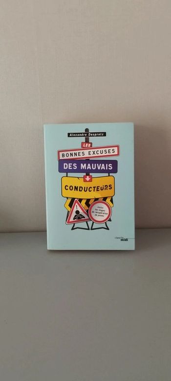Les bonnes excuses des mauvais conducteurs